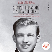 Siempre demasiado y nunca suficiente